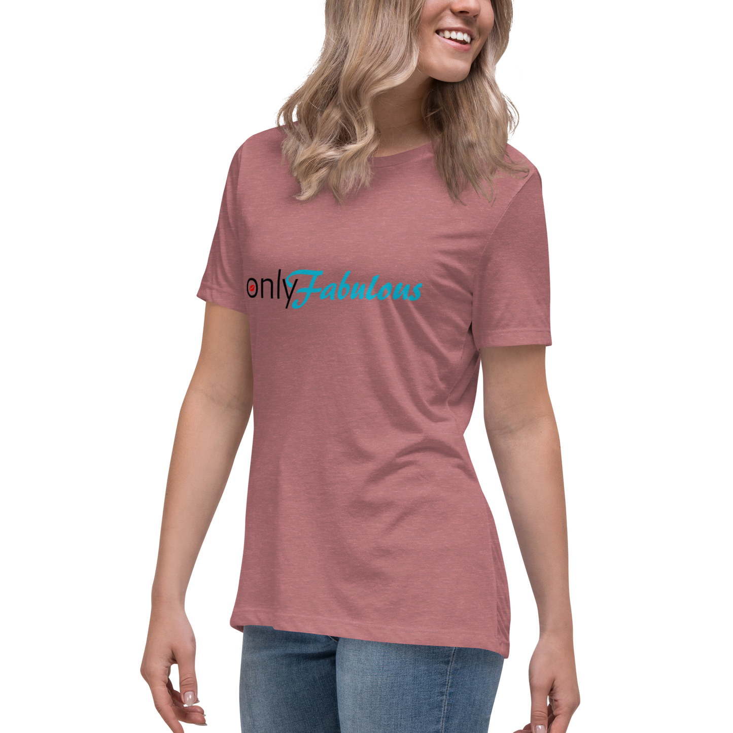 Women's Original. "Only-Fabulous" Relaxed T-Shirt